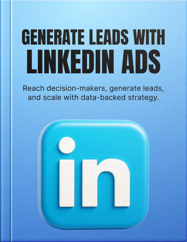 Generate Leads with LinkedIn Ads